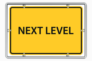 NEXT LEVEL – yellow road sign