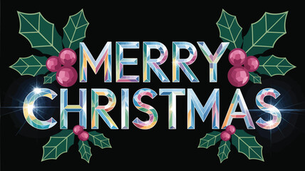 Elegant merry christmas text with colorful geometric letters and festive holly berries and leaves on black background