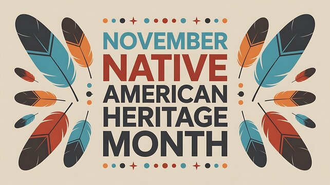 November native american heritage month celebration with colorful feathers and traditional patterns honoring indigenous culture and history