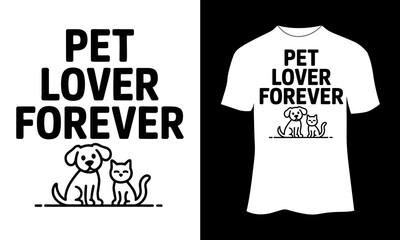 Pet Lover Forever Typography with Cat and Dog Line Art