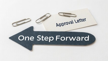 Business Progress Concept with Approval Letter and Arrow Symbolizing One Step Forward Towards Success and Achievement