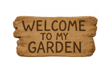 Wooden welcome to my garden sign for home