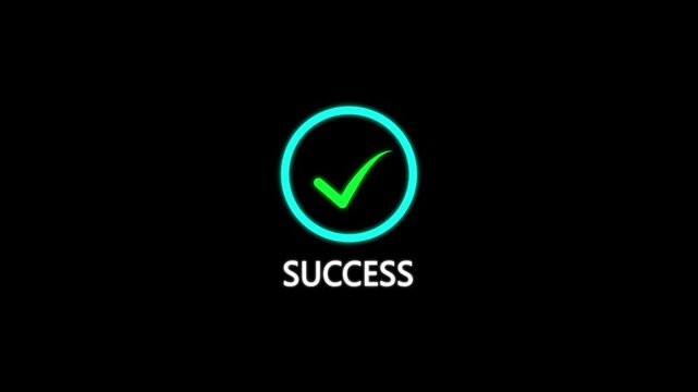Check Mark Inside Circle With The Word Success Below On A Black Background confirmation. Glowing Circle with Check Mark and Success Text.