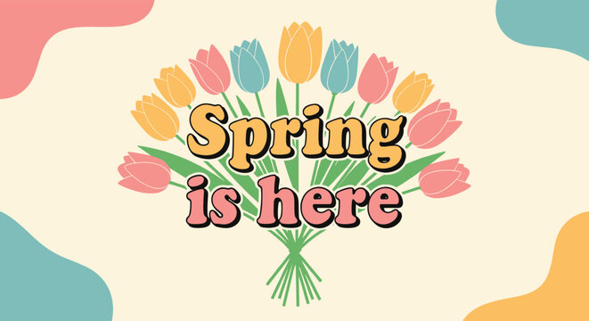 A vibrant bouquet of pink, yellow, and blue tulips with the cheerful message 'Spring is here' celebrates the arrival of the new season.