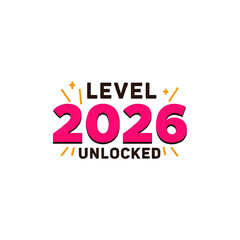 New Year 2026 Level Unlocked Celebration Graphic