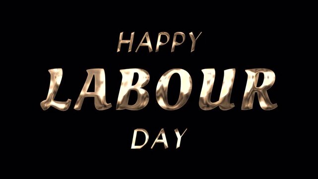 Happy Labour Day golden text with evaporate animation and alpha channel. Ideal for overlay use of Labour Day related motion graphic projects.