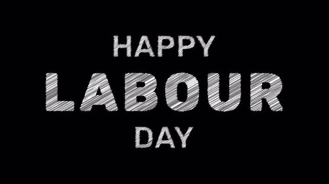 Happy Labour Day white text with scribble animation and alpha channel. Perfect for overlay use of Labour Day themed motion graphic designs.