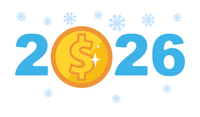2026 Happy New Year 2026 design with numbers and gold dollar cent, coin, penny. Business calendar with wishes. Template for flyer, holiday card. Snowflakes on white background. Vector illustration