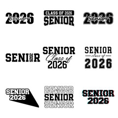 Senior Class of 2026 &ndash; Unique Black & White Typography Designs for Graduation Shirts, Banners, Invites & Yearbook Art &ndash; Vector Set