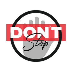 Don't stop lettering motivational quote typography
