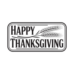 Happy thanksgiving text with wheat illustration in a decorative frame