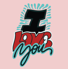 'I Love You' lettering quote. Cartoon style. Trendy Valentine's Day vector illustration on textured background.