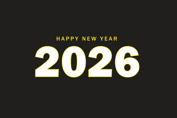 Happy New Year 2026 Background Text Design, 2026 Happy New Year Background Vector For Print, Happy New Year Design.