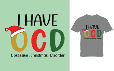 I have ocd t shirt design