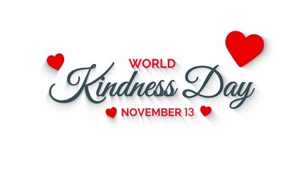 World Kindness Day November 13 Elegant Typography Animation with Hearts - Powered by Adobe