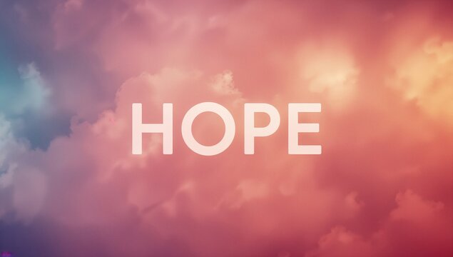 HOPE - Clinging to Optimistic Anticipations idea backdrop