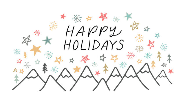 Whimsical hand drawn happy holidays greeting card featuring mountains snowflakes stars and trees
