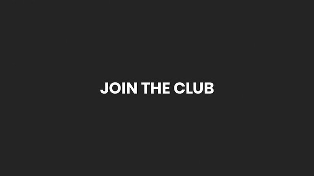 Join The Club Minimal Text Animation 4K – Membership Invitation and Community Promotion