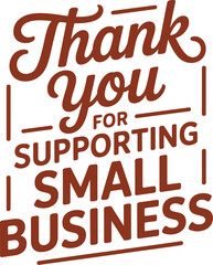 Thank you for supporting small business with a decorative border illustration.