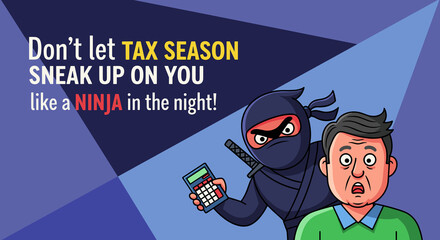 Cartoon Ninja and Surprised Man Warning About Tax Season for Financial Awareness Campaigns, Tax Preparation Blogs, and Personal Finance Social Media Posts