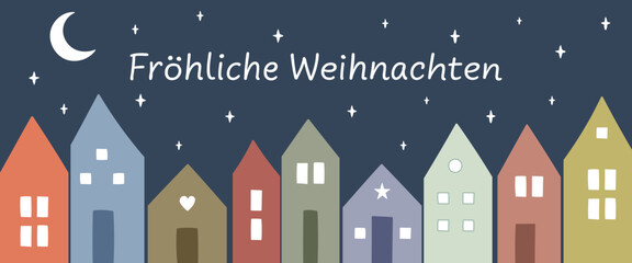 Fröhliche Weihnachten - Schriftzug in deutscher Sprache. Grußkarte mit bunten Häusern, Mond und Sternenhimmel.