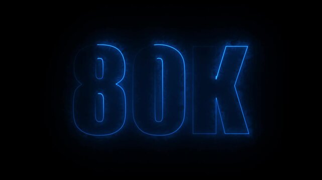 Abstract glowing neon light 80K letter animation. 80K followers or subscribers ,80K Electric blue lighting text with animation on black background. 4K video,..!! 80K,,..!!!