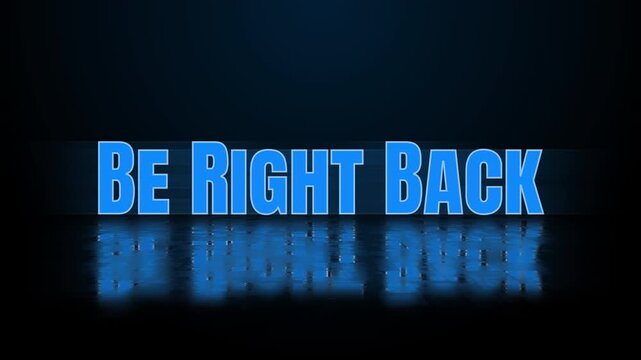 Neon blue Be Right Back text animation with flickering stroke and reflective floor lighting. Perfect for stream pauses and intermission screens. 4K video