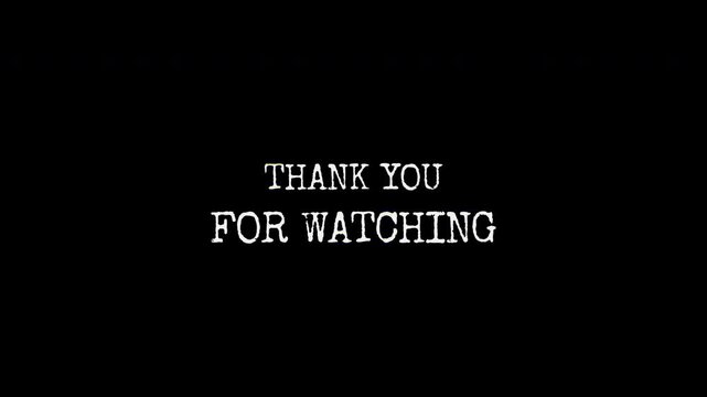 Thank You For Watching text animation with glitch distortion effect on black background, suitable for streaming platforms, social media channels, or video content transitions. - Powered by Adobe