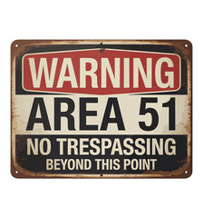 Vintage warning area 51 no trespassing sign