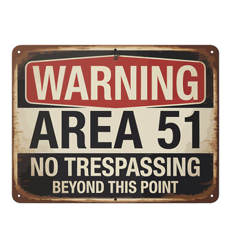 Vintage warning area 51 no trespassing sign