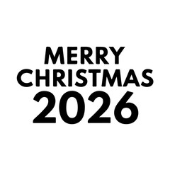 Merry Christmas 2026 festive greeting in bold black typography on bright white background