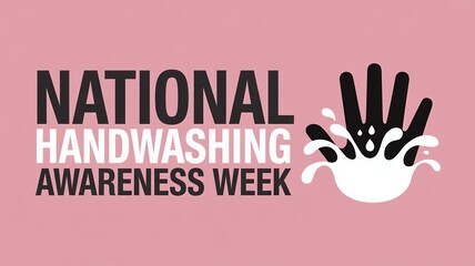 Fototapeta premium National Handwashing Awareness Week Graphic for Public Health and Hygiene Education with Stylized Hand and Water Splash