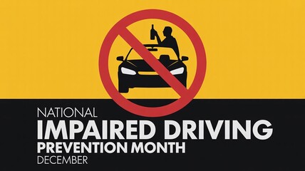 National Impaired Driving Prevention Month in December Banner with Prohibition Sign and Drunk Driving Car Icon
