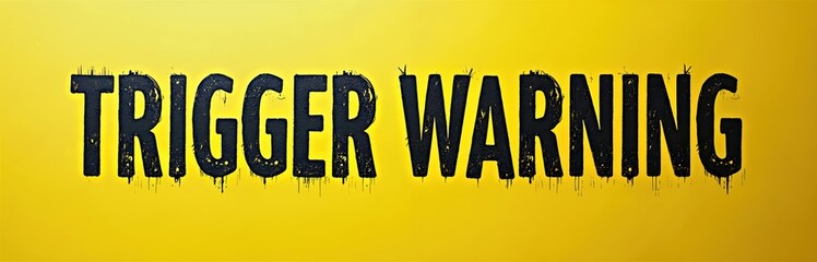 Black bold letters spell TRIGGER WARNING on a vibrant yellow background. This graphic signifies caution about sensitive content or potentially upsetting topics.