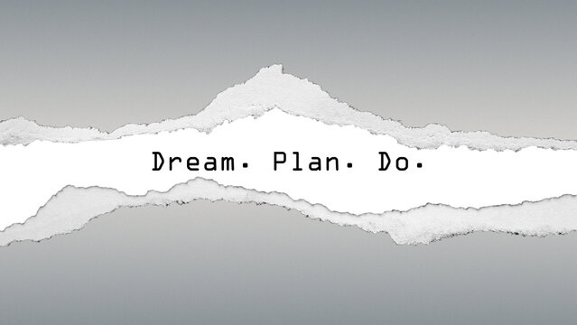 Inspirational quote “Dream. Plan. Do.” on grey gradient background with torn paper texture. Minimal motivational design for productivity and goal-setting themes.
