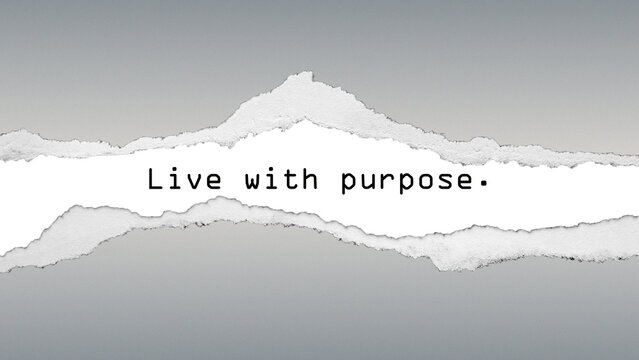 Motivational quote “Live with purpose” on torn paper design. Modern inspirational artwork promoting mindful living and intentional growth.