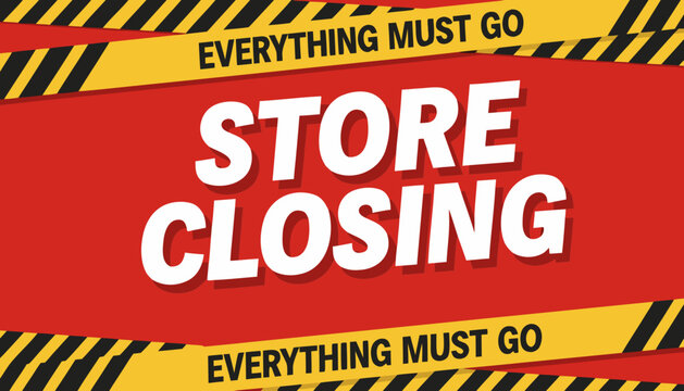 Store Closing sign with warning stripes and bold text  