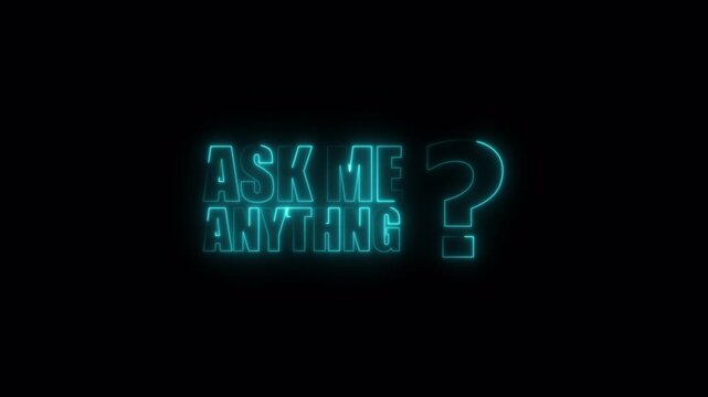 Ask Me Anything Glowing Neon Text Animation with Question Mark on Black Background