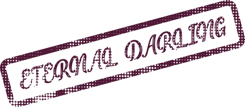 Vintage style rubber stamp impression with the affectionate message ETERNAL DARLING inside a textured rectangular frame