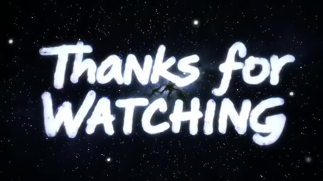 Thanks for watching message with space background.