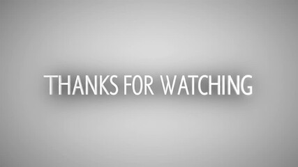 Thanks For Watching Text on White Background.