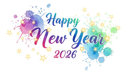 Happy New Year 2026 watercolor design festive greeting with colorful splashes and stars isolated on white background