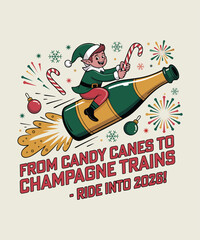 Funny Elf “From Candy Canes to Champagne Trains – Ride Into 2026” Christmas and New Year T-Shirt Design