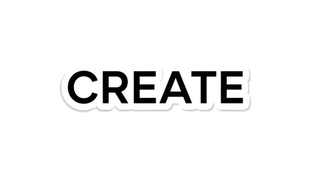 Simple studio shot with the word 'CREATE' in bold black letters graphic design