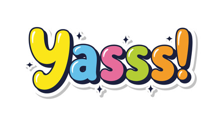 Colorful and playful 'Yasss!' typography design with cartoonish style and bubbly letters