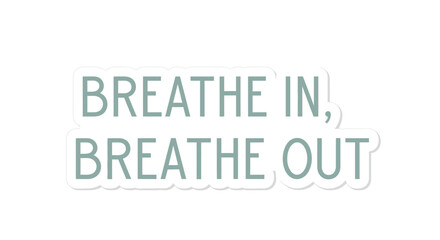 A simple breathing exercise reminder for calmness and mindfulness sticker design