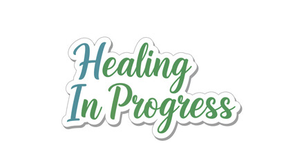 Illustration of the words Healing in Progress in a playful font and green color palette