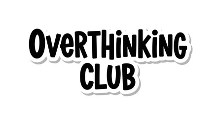 Overthinking Club Typography Design for Apparel and Merchandise Applications