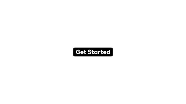 Animated get started button isolated on white background for user interface design in 4k