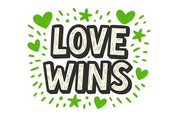 Love Wins Doodle. “Love Wins”. bold doodle lettering, thick outline, playful marker vibe, sketchy textures,